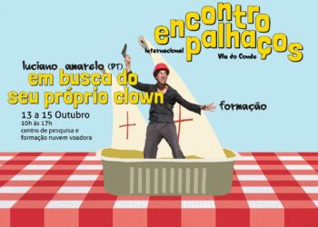 Encontro Internacional de Palhaços de Vila do Conde, 7ª edição 16, 17 e 18 outubro 2020