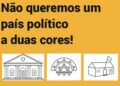 Não queremos um país político a duas cores!