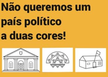 Não queremos um país político a duas cores!