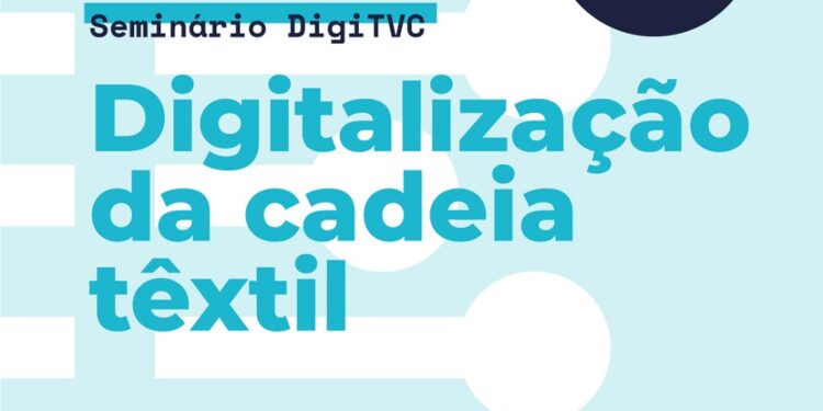 Município e CITEVE organizam seminário sobre “Digitalização da cadeia têxtil”