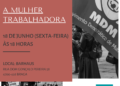 O Núcleo de Braga do MDM promove uma Tertúlia sob o tema “A Mulher Trabalhadora”