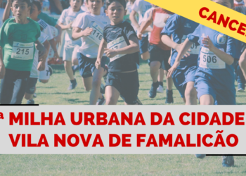 Liberdade FC cancela 22.ª Milha Urbana da Cidade de VN Famalicão