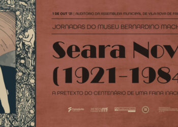 Jornadas do Museu Bernardino Machado debatem centenário da revista Seara Nova