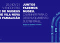 Desenvolvimento Sustentável em debate no V Encontro da Rede de Museus de Famalicão