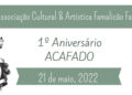 ACAFADO celebra primeiro aniversário