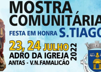 Antas: Festa de S. Tiago e Mostra Comunitária