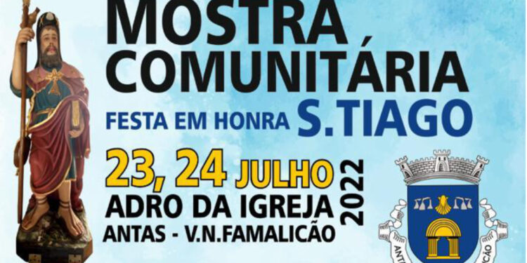 Antas: Festa de S. Tiago e Mostra Comunitária