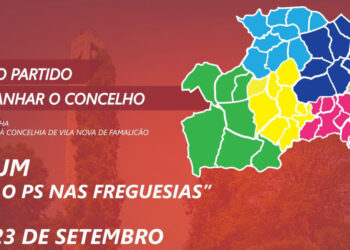 Famalicão: Fórum “Unir o PS nas Freguesias” em Ruivães