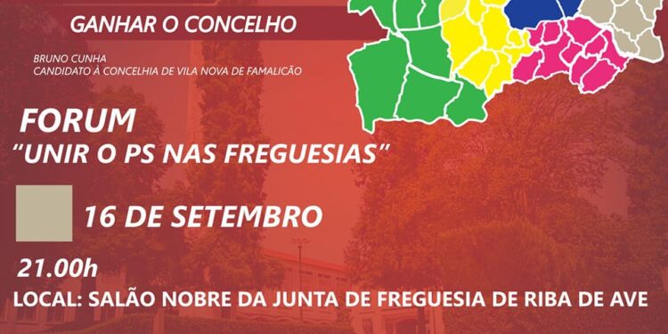 Fórum “Unir o PS nas Freguesias” em Riba de Ave