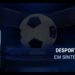 TODA A INFORMAÇÃO DESPORTIVA NA SUA TELEVISÃO