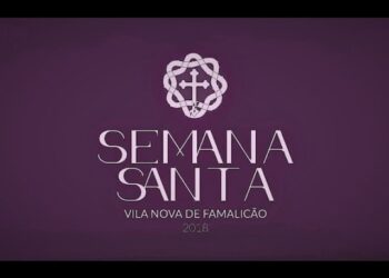 FAMALICÃO: Viver a Semana Santa