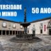 50 Anos da Universidade do Minho
