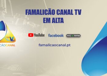 FAMALICÃO  CANAL  TV  EM ALTA