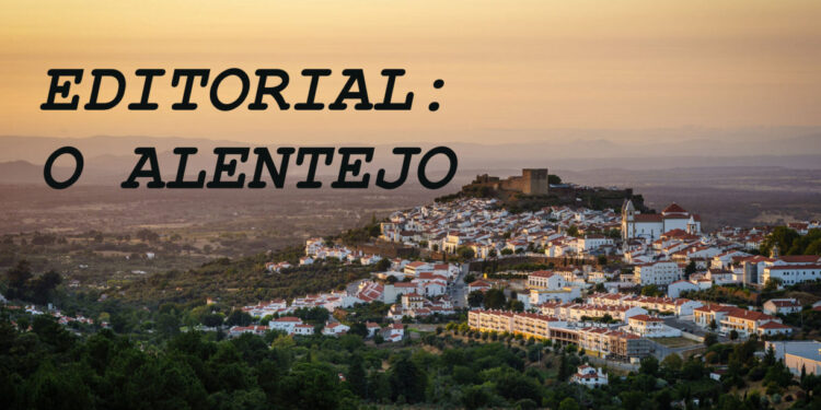 EDITORIAL – o Alentejo