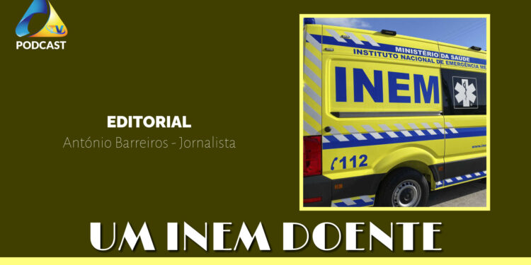 EDITORIAL – Um INEM Doente