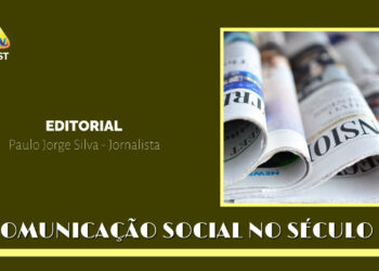 EDITORIAL – A Comunicação Social no Século XXI