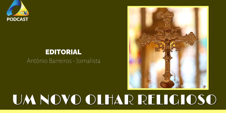 EDITORIAL – Um Novo Olhar Religioso