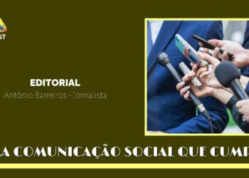 EDITORIAL – Uma Comunicação Social Que Cumpre