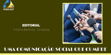 EDITORIAL – Uma Comunicação Social Que Cumpre