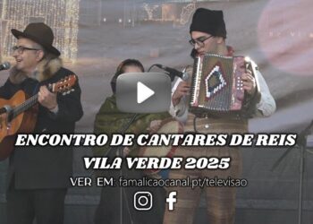 VILA VERDE: Encontro de Cantares de Reis (2025)