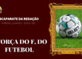 A Força do F, do Futebol