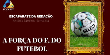 A Força do F, do Futebol