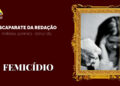 Femicídio, um horror em pleno Séc. XXI