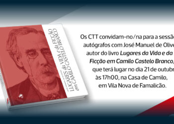 Os ‘Lugares da Vida’ de Camilo Castelo Branco
