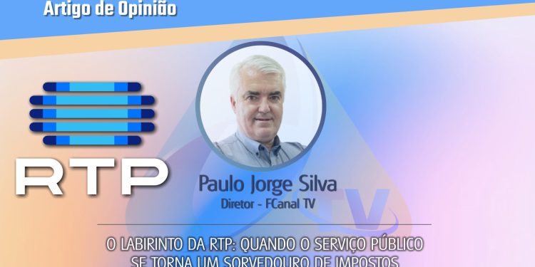 O Labirinto da RTP: Quando o Serviço Público se Torna um Sorvedouro de Impostos