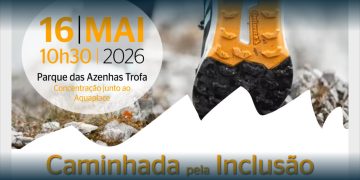 Trofa Acolhe Caminhada Inclusiva em Maio