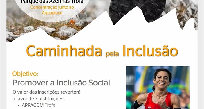 Trofa Acolhe Caminhada Inclusiva em Maio