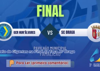 Duelo de Gigantes na Final da Taça AF Braga