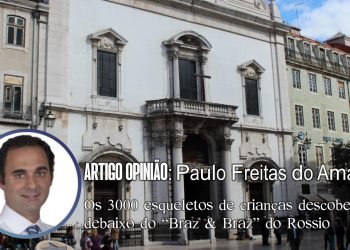 Os 3000 esqueletos de crianças descobertos debaixo do “Braz & Braz” do Rossio