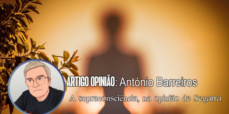 A supraconsciência, na opinião de Segarra