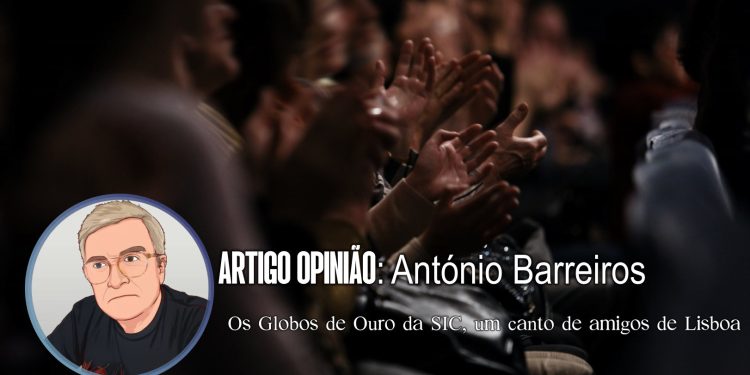 Os Globos de Ouro da SIC, um canto de amigos de Lisboa