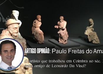 O artista que trabalhou em Coimbra no séc. XVI, seria amigo de Leonardo Da Vinci?